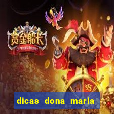 dicas dona maria jogo do bicho